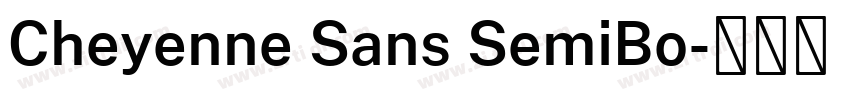 Cheyenne Sans SemiBo字体转换 Cheyenne Sans SemiBo字体转换